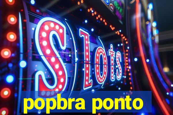 popbra ponto